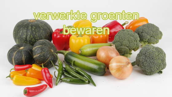 verwerkte groenten bewaren