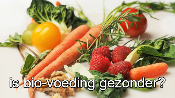 biovoeding gezonder