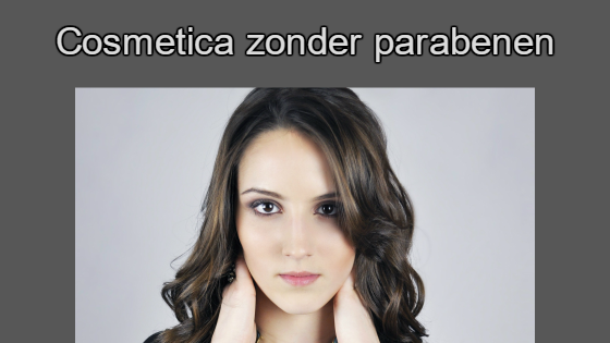 cosmetica zonder parabenen
