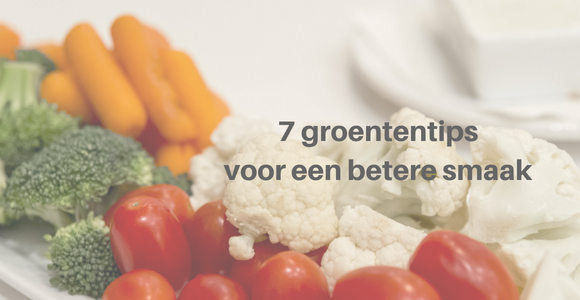 groenten tips voor een betere smaak