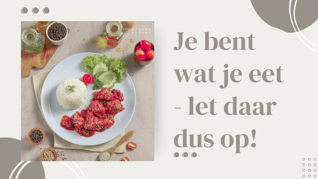 Je bent wat je eet