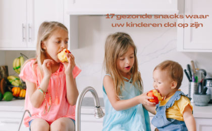 17 gezonde snacks waar uw kinderen dol op zijn
